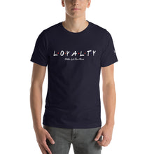 Load image into Gallery viewer, L.O.Y.A.L.T.Y BLTN